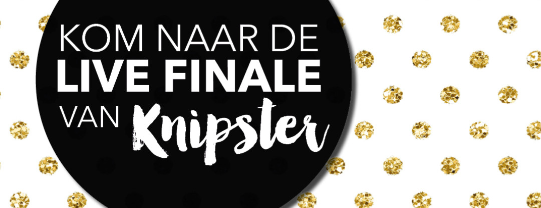 Kom naar de live finale van Knipster 2016!