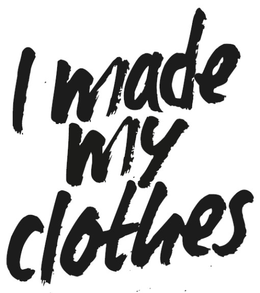# I MADE MY CLOTHES