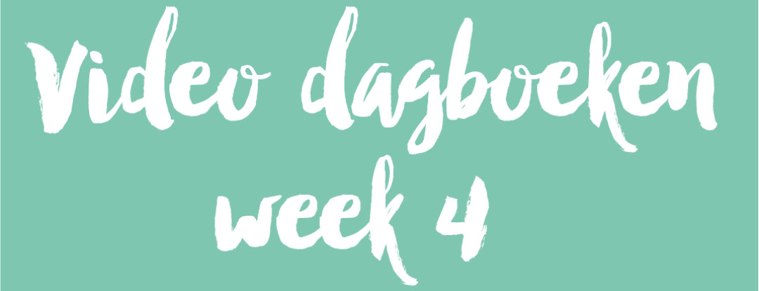 Video dagboeken week 4