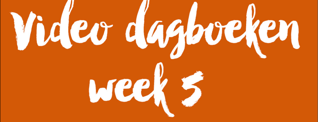 Video dagboeken week 5