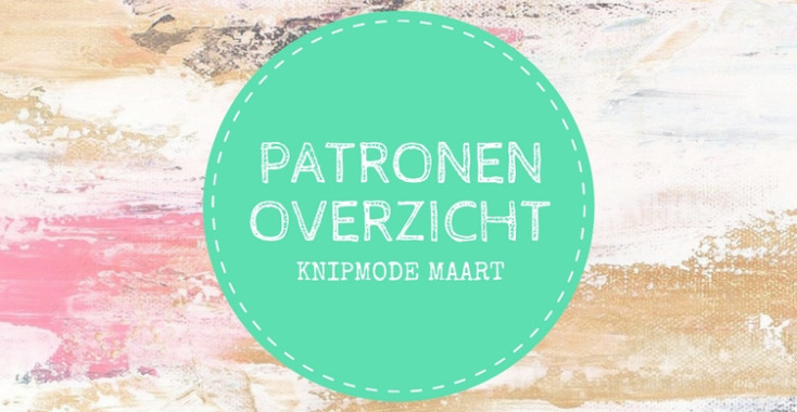 Patronenoverzicht Knipmode maart 2017