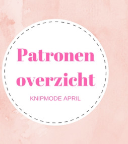 Patronenoverzicht Knipmode april 2017